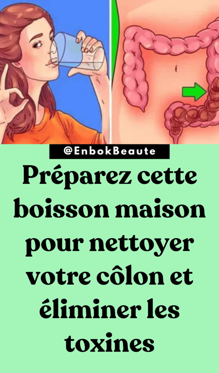 Préparez cette boisson maison pour nettoyer votre côlon et éliminer les ...